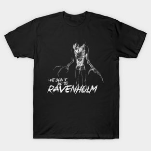 We Don't Go To Ravenholm T-Shirt